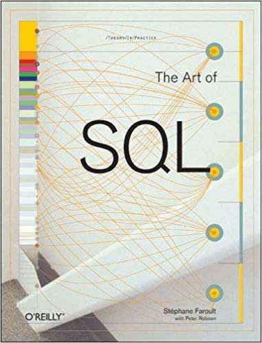 "The Art of SQL" by Stéphane Faroult and Peter Robson