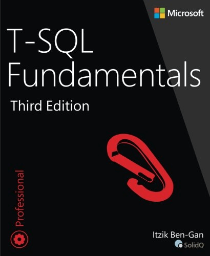 T-SQL Fundamentals Third Edition by Itzik Ben-Gan